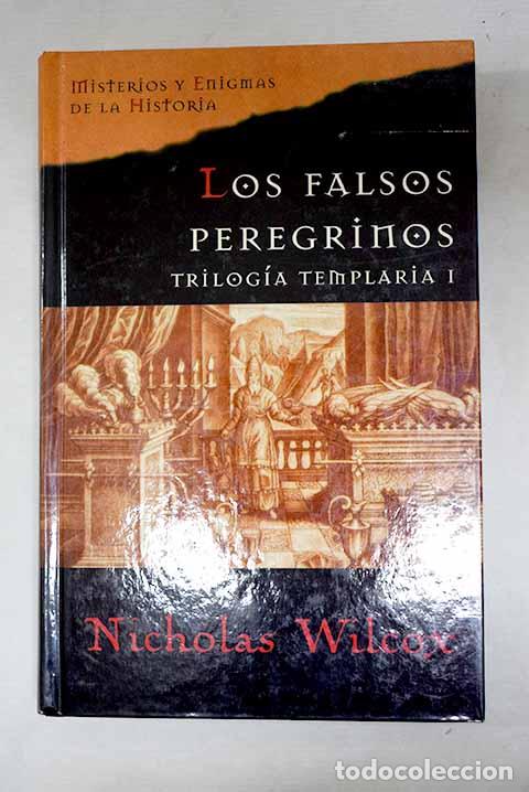 B&uuml;cher: Los falsos peregrinos.- Wilcox, Nicholas