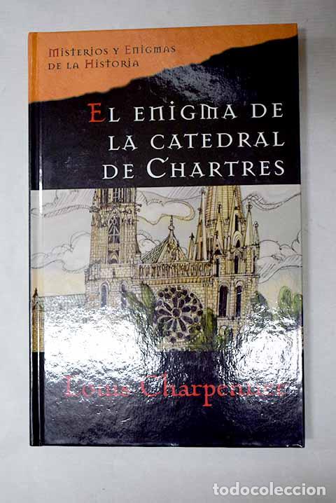Libros: El enigma de la Catedral de Chartres.- Charpentier, Louis - Foto 1
