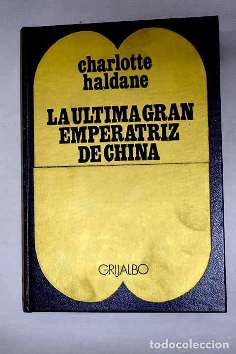 books: La &uacute;ltima gran emperatriz de China.- Haldane, Charlotte