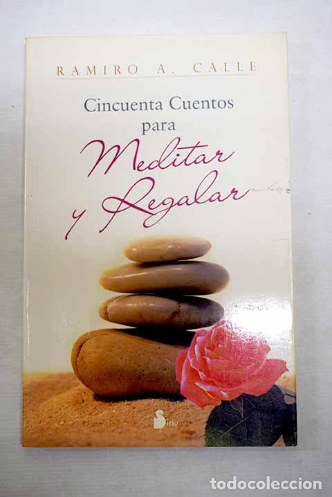 books: Cincuenta cuentos para meditar y regalar.- Calle, Ramiro