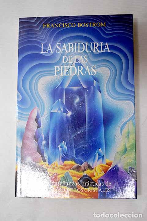 Libros: La sabidur&iacute;a de las piedras.- Bostrom, Francisco - Foto 1