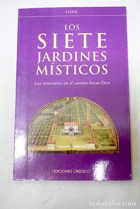 Libros: Los siete jardines m&iacute;sticos: los itinerarios en el camino hacia Dios.- S&eacute;dir, Paul