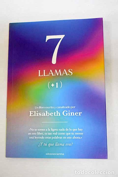Libros: 7 llamas + 1: &iquest;y t&uacute; qu&eacute; llama eres? : conoce la verdad que hay en ti y eleva tu consciencia al amor