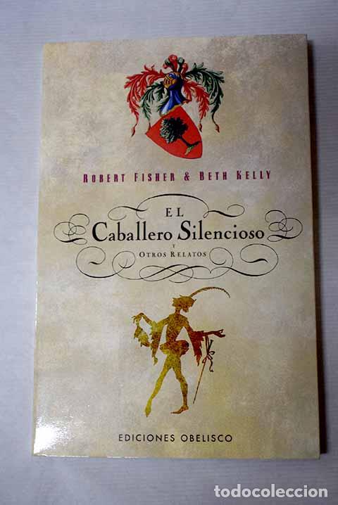Libros: El caballero silencioso y otros relatos.- Fisher, Robert