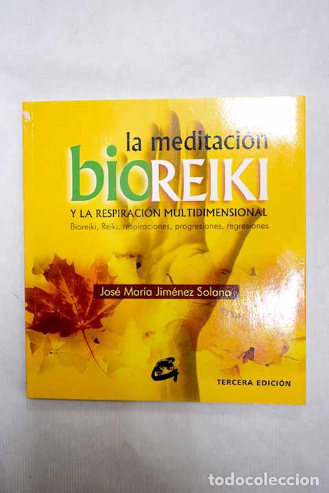 Libros: La meditaci&oacute;n bioreiki multidimensional: regresiones, progresiones, respiraciones transpersonales