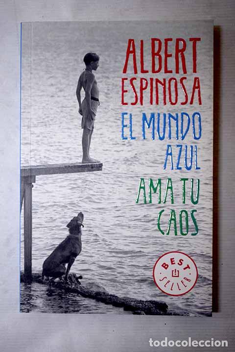 Livros em segunda m&atilde;o: El mundo azul: ama tu caos.- Espinosa, Albert