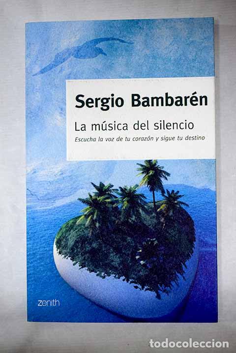 Livros em segunda m&atilde;o: La m&uacute;sica del silencio: escucha la voz de tu coraz&oacute;n y sigue tu destino.- Bambar&eacute;n, Sergio