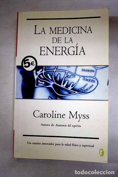 B&uuml;cher: La medicina de la energ&iacute;a.- Myss, Caroline