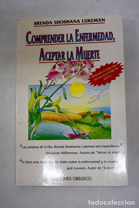 B&uuml;cher: Comprender la enfermedad, aceptar la muerte.- Shoshanna, Brenda