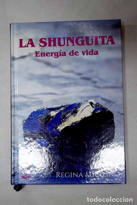 B&uuml;cher: La shunguita: energ&iacute;a de vida.- Martino, Regina