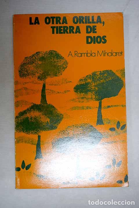 B&uuml;cher: La otra orilla, tierra de Dios.- Rambla, Alberto Mar&iacute;a