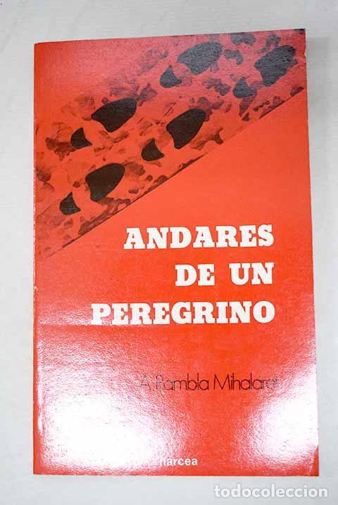 Libros: Andares de un peregrino.- Rambla, Alberto Mar&iacute;a