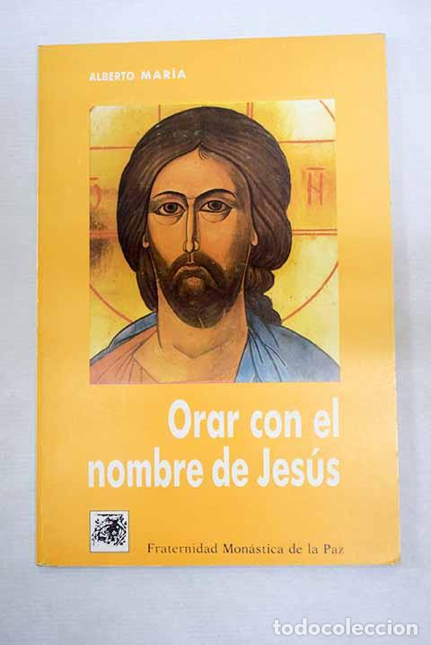 B&uuml;cher: Orar con el nombre de Jes&uacute;s.- Rambla, Alberto Mar&iacute;a