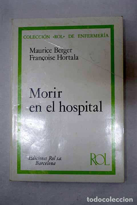 B&uuml;cher: Morir en el hospital.- Berger, Maurice