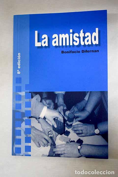 B&uuml;cher: La amistad: D&iacute;fernan, Bonifacio.- D&iacute;fernan, Bonifacio