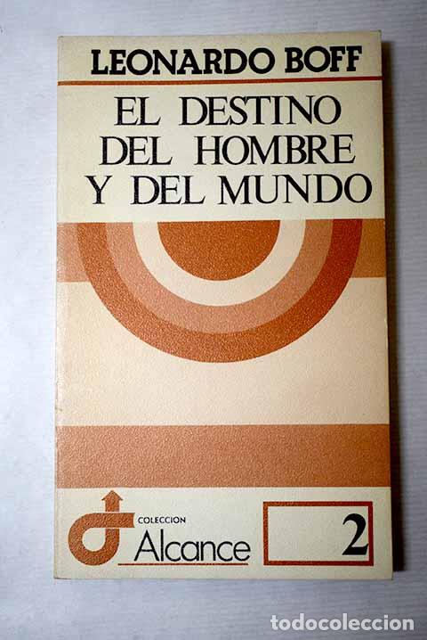 Libri di seconda mano: El destino del hombre y del mundo.- Boff