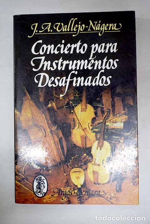 B&uuml;cher: Concierto para instrumentos desafinados.- Vallejo-N&aacute;gera, Juan Antonio