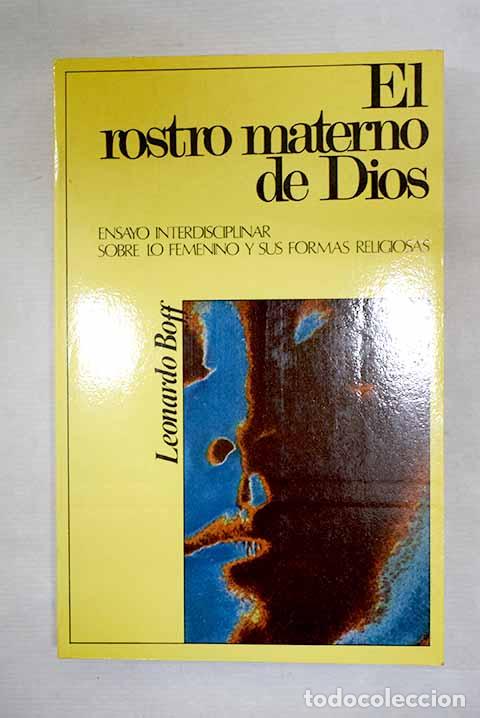 B&uuml;cher: El rostro materno de Dios: ensayo interdisciplinar sobre lo femenino y sus formas religiosas