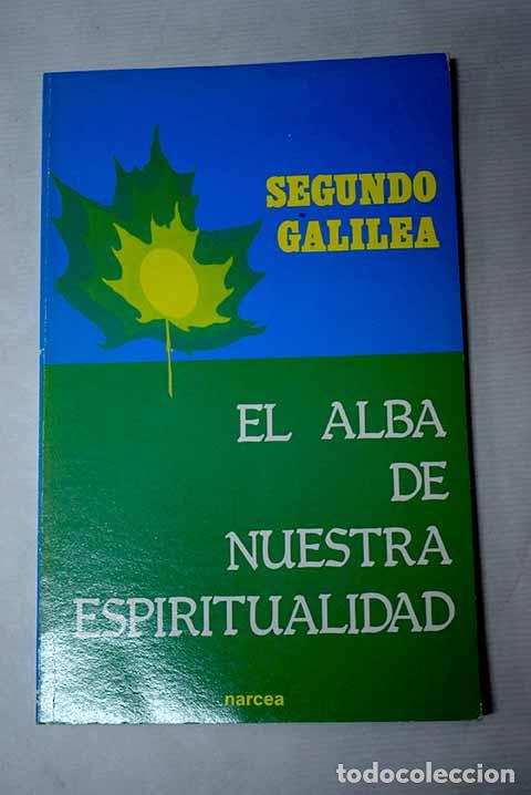 B&uuml;cher: El alba de nuestra espiritualidad .- Galilea, Segundo