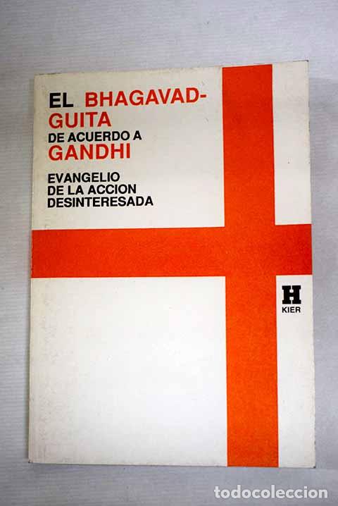 books: El Bhagavad-Guita de acuerdo a Gandhi: evangelio de la acci&oacute;n desinteresada