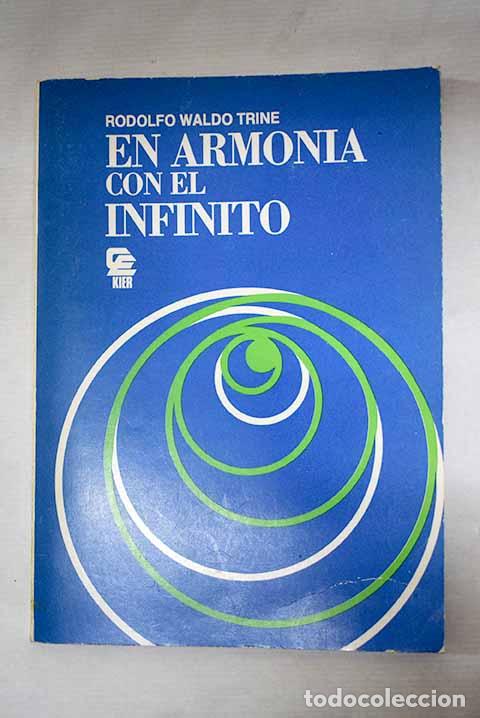 books: En armon&iacute;a con el infinito, o, Plenitud de paz, poder y abundancia.- Trine, Ralph Waldo