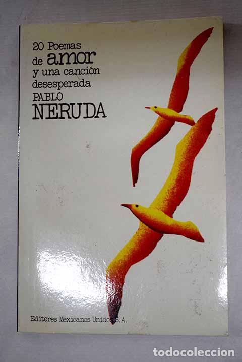 books: 20 poemas de amor y una canci&oacute;n desesperada.- Neruda, Pablo