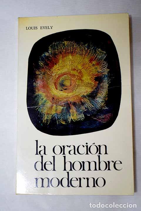 B&uuml;cher: La oracion del hombre moderno.- Evely, Louis