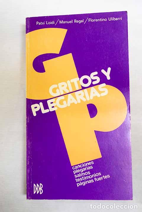 Libri di seconda mano: Gritos y plegarias: Loidi, Patxi.- Loidi, Patxi