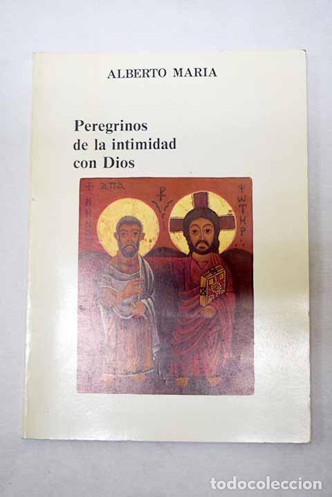 B&uuml;cher: Peregrinos de la intimidad con Dios.- Rambla, Alberto Mar&iacute;a