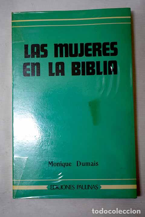 books: Las mujeres en la Biblia: experiencias e interpretaciones.- Dumais, Monique