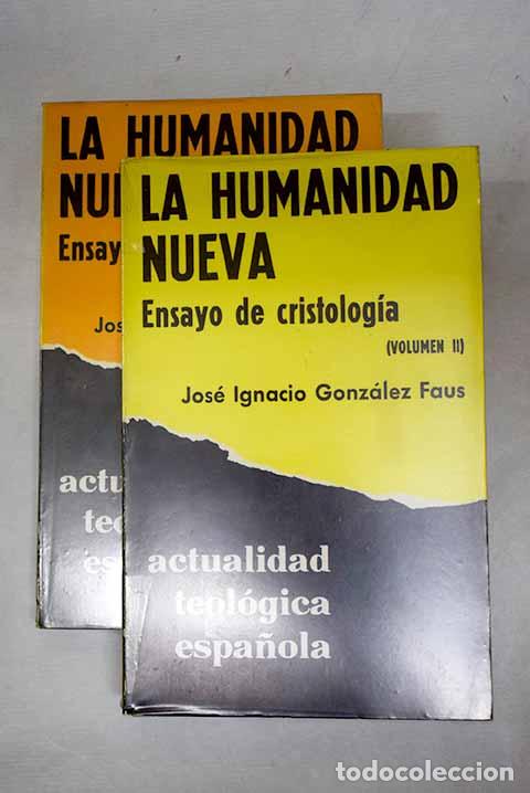 B&uuml;cher: La humanidad nueva: ensayo de Cristolog&iacute;a.- Gonz&aacute;lez Faus, Jos&eacute; Ignacio
