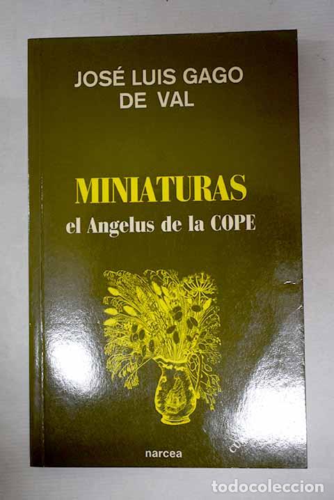 Libri di seconda mano: Miniaturas: el &Aacute;ngelus de la COPE.- Gago de Val, Jos&eacute; Luis