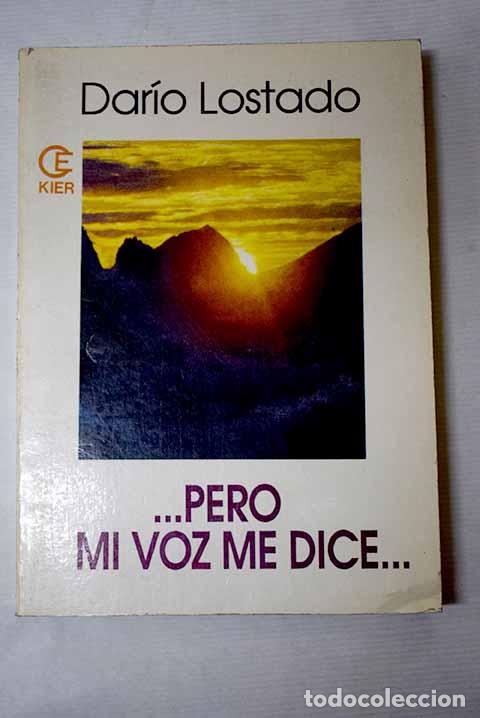 Libros: . Pero mi voz me dice.- Lostado, Dar&iacute;o - Foto 1