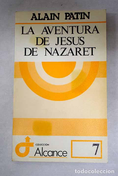 Libros: La aventura de Jes&uacute;s de Nazaret.- Patin, Alain