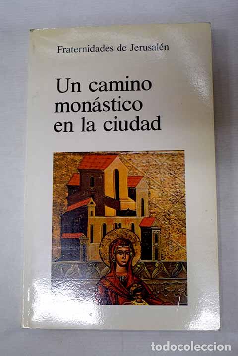 Libros: Un camino mon&aacute;stico en la ciudad: Jerusal&eacute;n, libro de vida - Foto 1