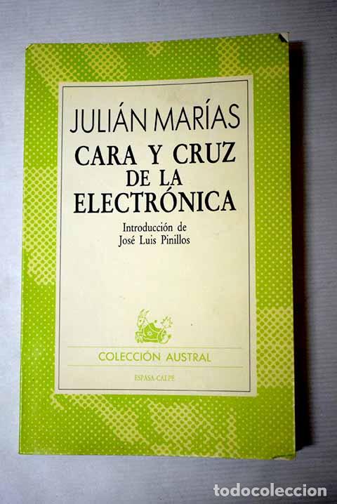 Libros: Cara y cruz de la electr&oacute;nica.- Mar&iacute;as, Juli&aacute;n - Foto 1