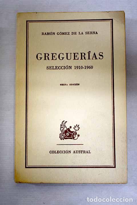 Libros: Greguer&iacute;as: selecci&oacute;n 1910-1960.- G&oacute;mez de la Serna, Ram&oacute;n