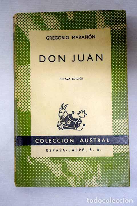 Libros: Don Juan: Ensayo sobre el origen de su leyenda.- Mara&ntilde;&oacute;n, Gregorio