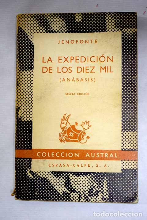 Libros: La expedici&oacute;n de los diez mil : (An&aacute;basis).- Jenofonte - Foto 1