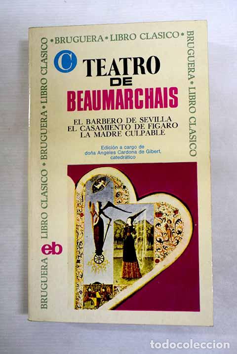 Libros: Teatro: Beaumarchais, Pierre Augustin Caron de.- Beaumarchais, Pierre Augustin Caron de