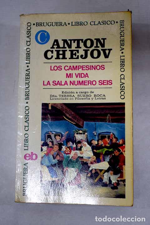 Libros: Los campesinos: Mi vida ; La sals numero seis.- Chejov, Anton