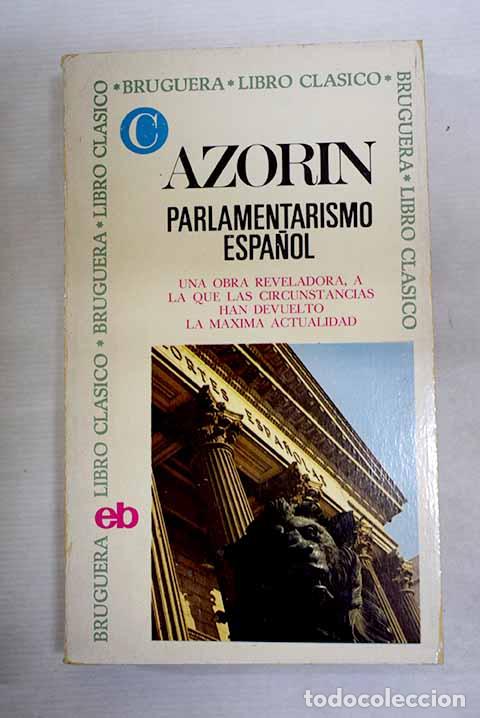 Libros: Parlamentarismo espa&ntilde;ol.- Martinez Ruiz, Jos&eacute; (Azor&iacute;n)