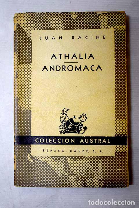 Libri di seconda mano: Athal&iacute;a ; Andr&oacute;maca: Racine, Jean.- Racine, Jean