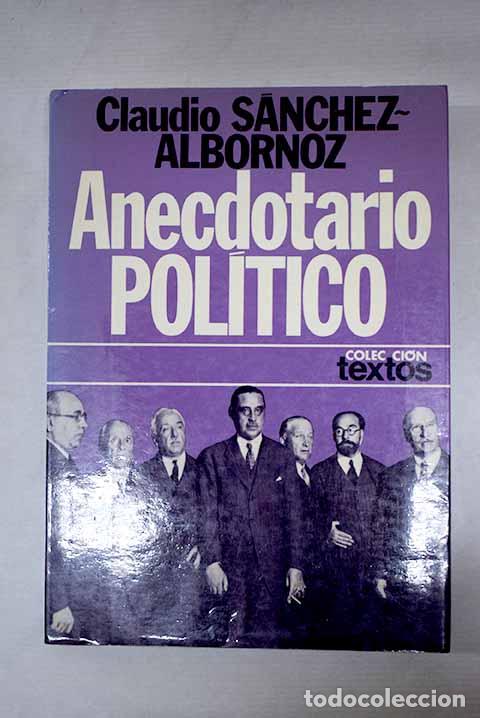 B&uuml;cher: Anecdotario pol&iacute;tico.- S&aacute;nchez-Albornoz, Claudio