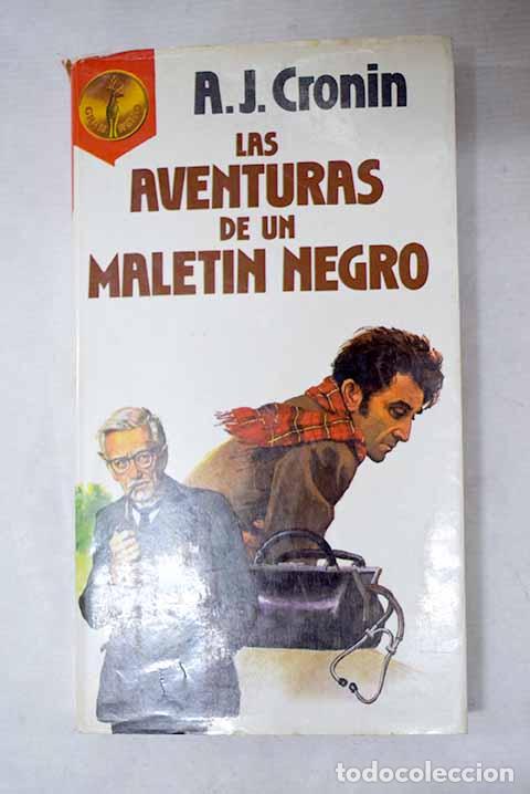 B&uuml;cher: Las aventuras de un malet&iacute;n negro.- Cronin, Archibald Joseph