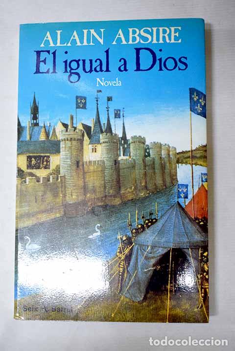Libros: El igual a Dios: Absire, Alain.- Absire, Alain - Foto 1