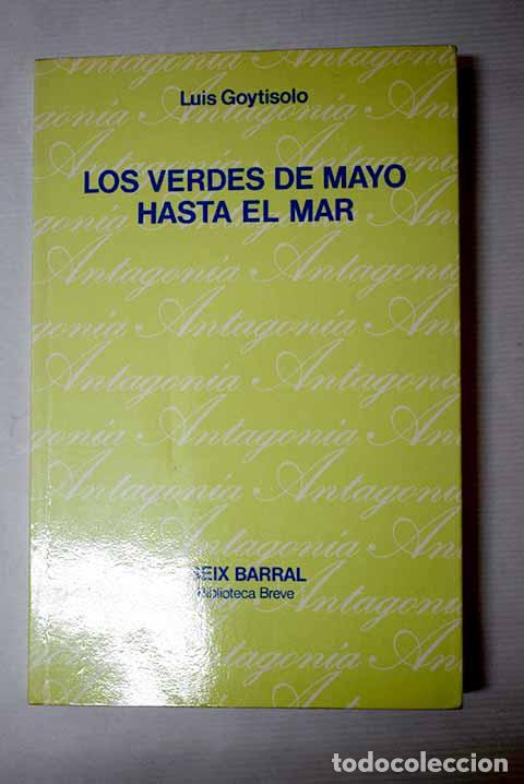 B&uuml;cher: Los verdes de mayo hasta el mar.- Goytisolo, Luis