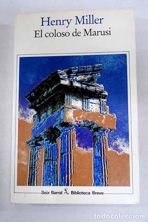 B&uuml;cher: El coloso de Marus&iacute;: Miller, Henry.- Miller, Henry