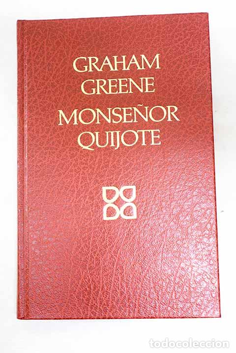 Libros: Monse&ntilde;or Quijote: Greene, Graham.- Greene, Graham