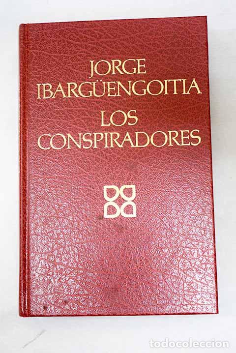 Libros: Los conspiradores: Ibarguengoitia, Jorge.- Ibarguengoitia, Jorge